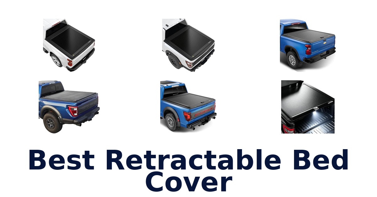 Best Retractable Bed Cover