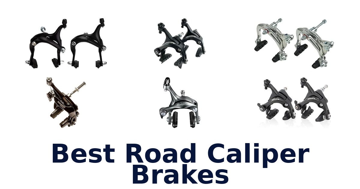 Best Road Caliper Brakes