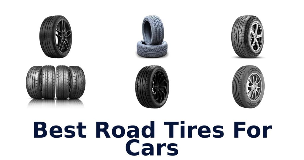 Best Road Tires For Cars
