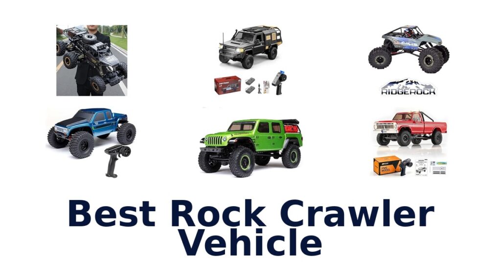 Best Rock Crawler Vehicle