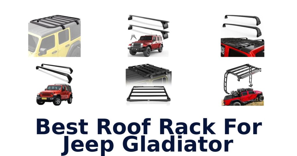 Best Roof Rack For Jeep Gladiator