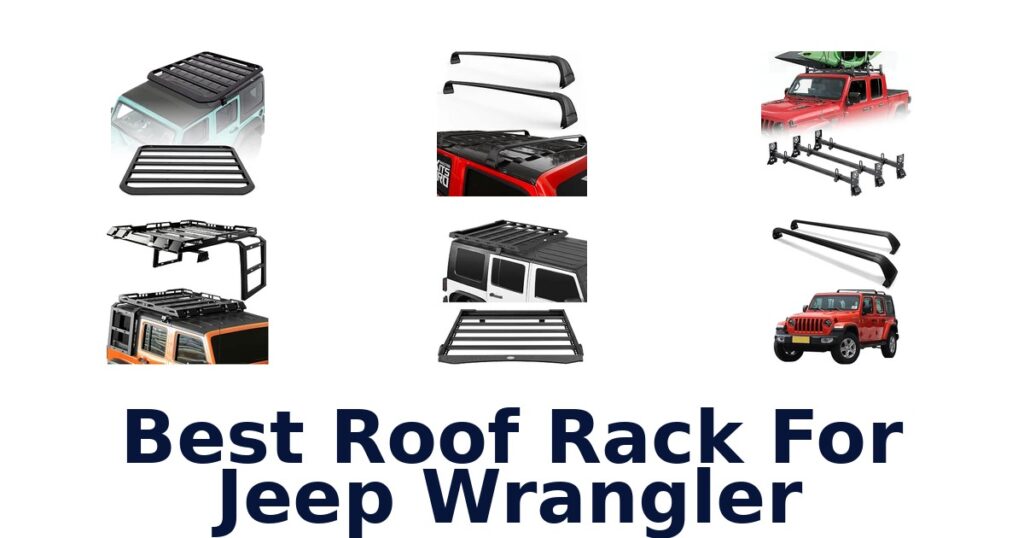 Best Roof Rack For Jeep Wrangler