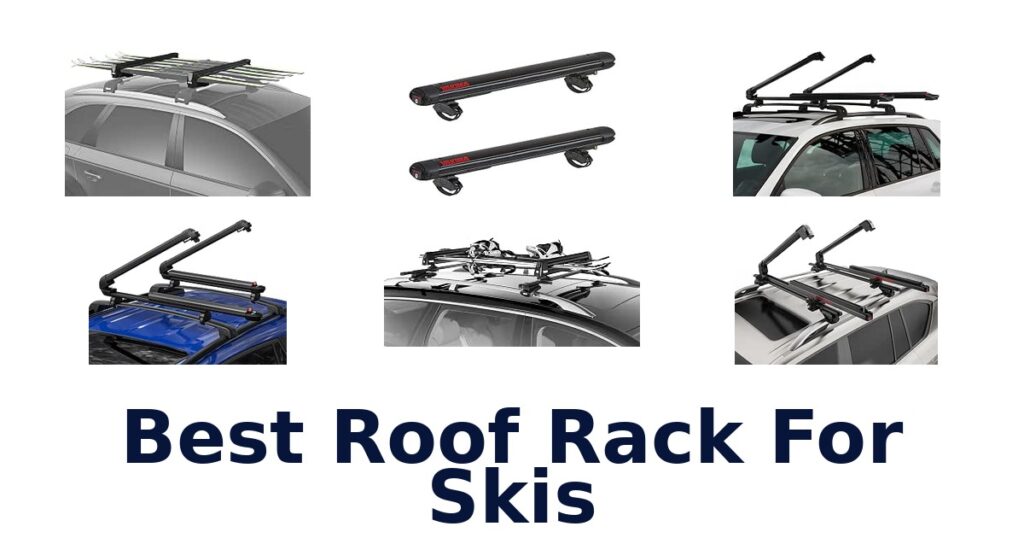 Best Roof Rack For Skis