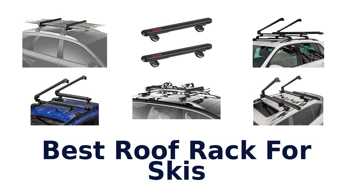 Best Roof Rack For Skis