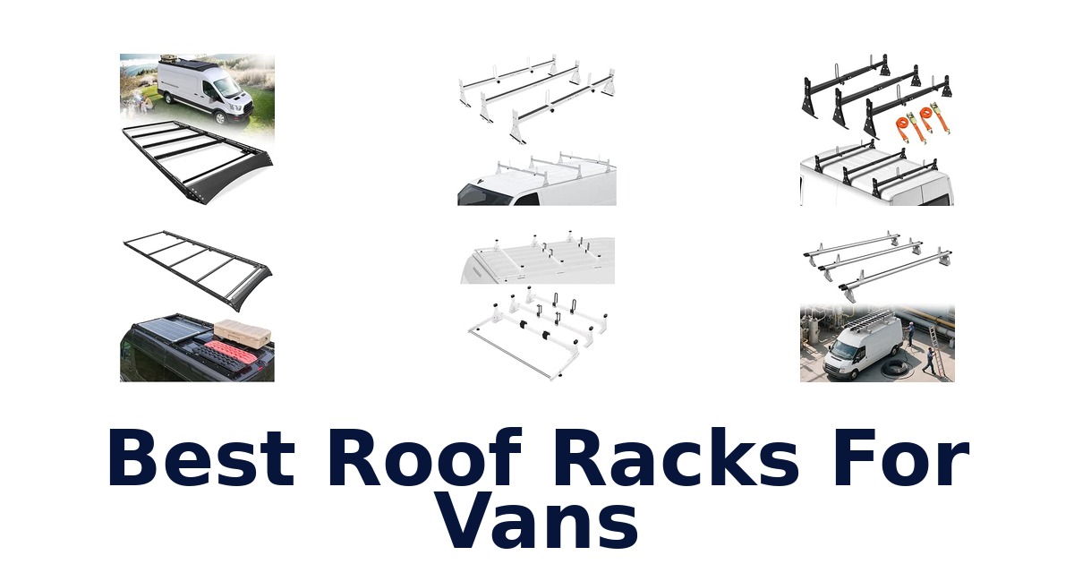 Best Roof Racks For Vans