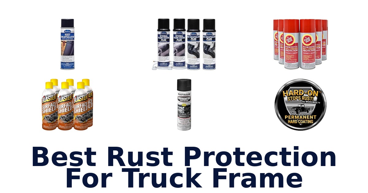 Best Rust Protection For Truck Frame
