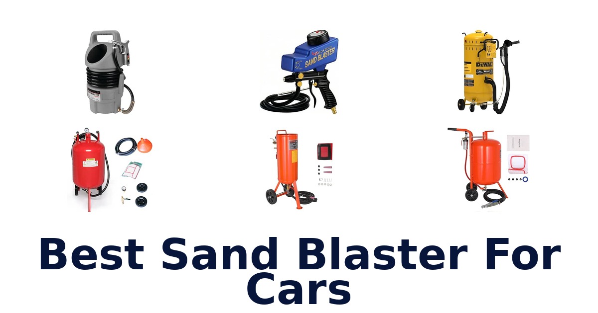Best Sand Blaster For Cars