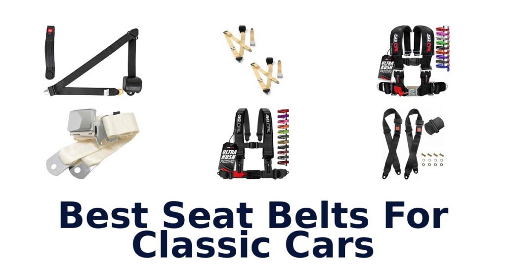 Best Seat Belts For Classic Cars