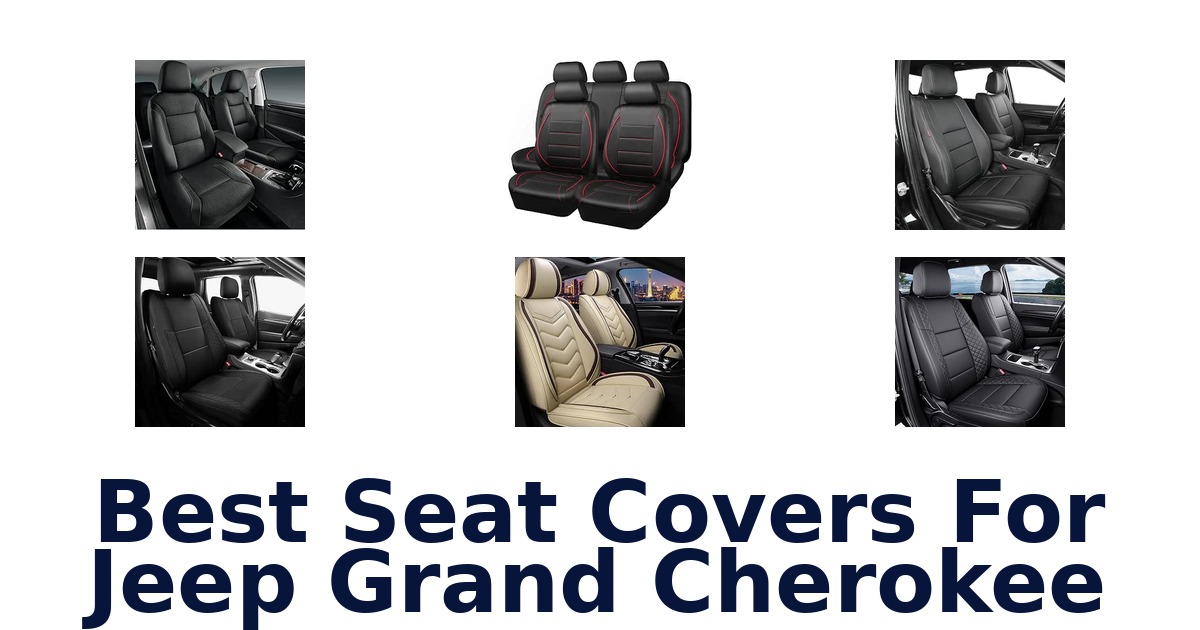 Best Seat Covers For Jeep Grand Cherokee