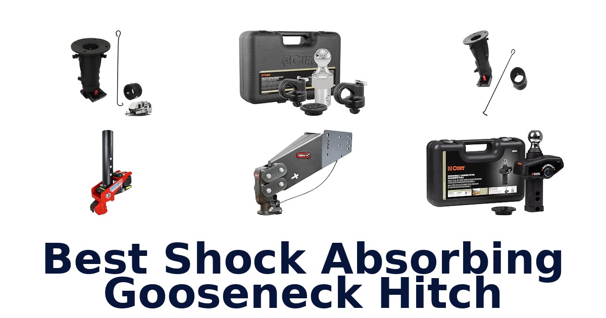 Best Shock Absorbing Gooseneck Hitch