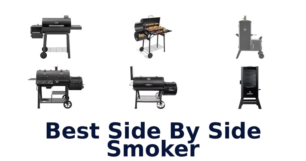 Best Side By Side Smoker
