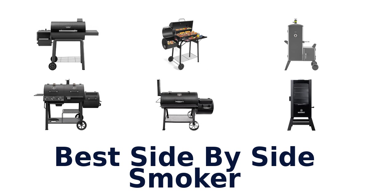 Best Side By Side Smoker