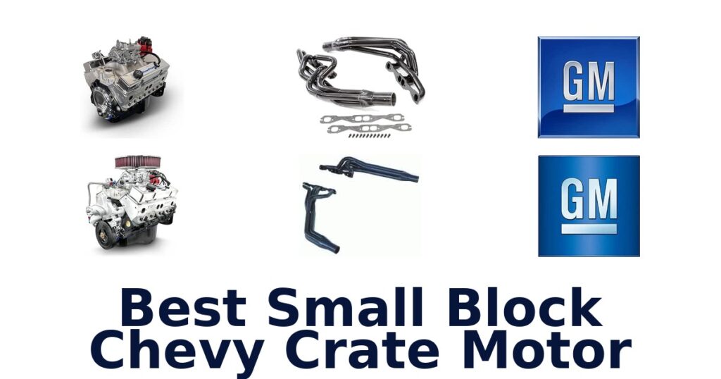 Best Small Block Chevy Crate Motor