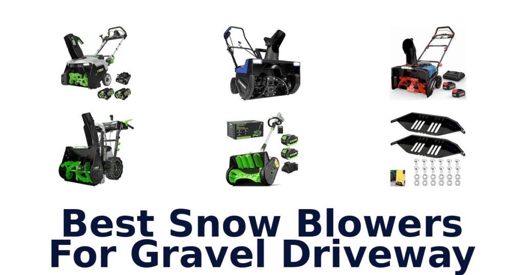 Best Snow Blowers For Gravel Driveway