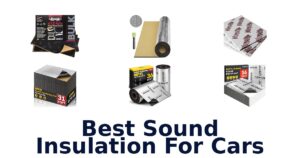 Best Sound Insulation For Cars