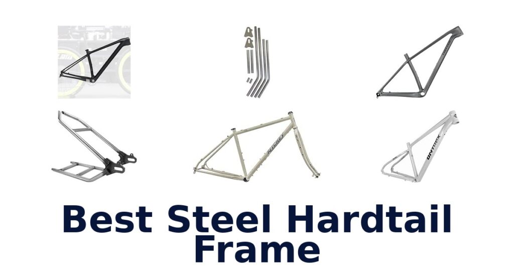 Best Steel Hardtail Frame