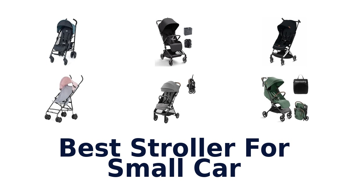 Best Stroller For Small Car