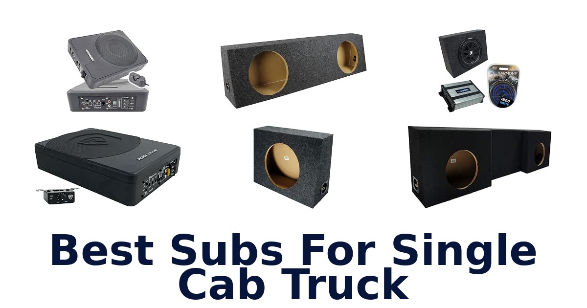 Best Subs For Single Cab Truck