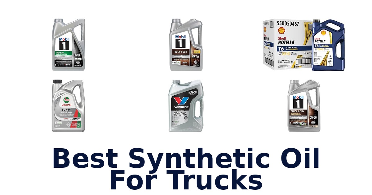 Best Synthetic Oil For Trucks