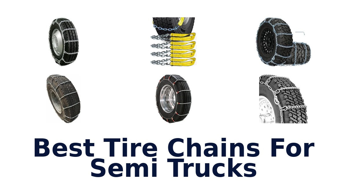 Best Tire Chains For Semi Trucks