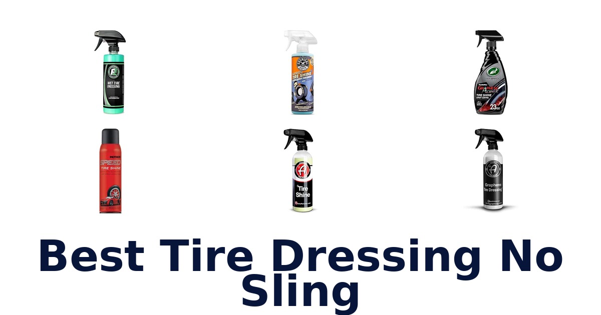 Best Tire Dressing No Sling