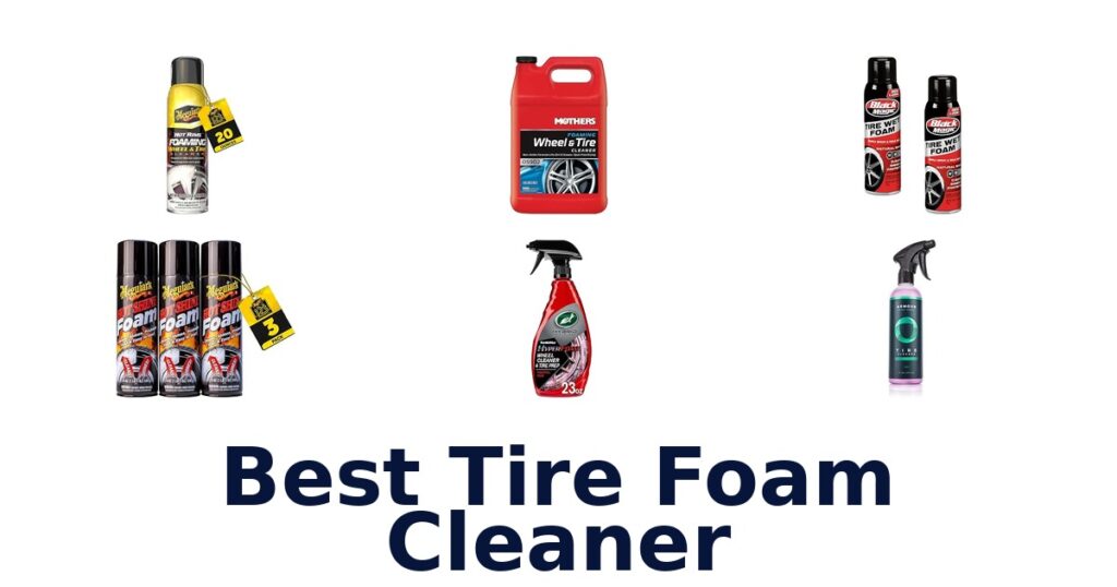 Best Tire Foam Cleaner