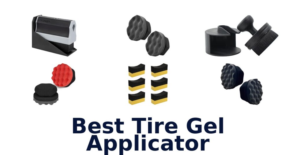Best Tire Gel Applicator