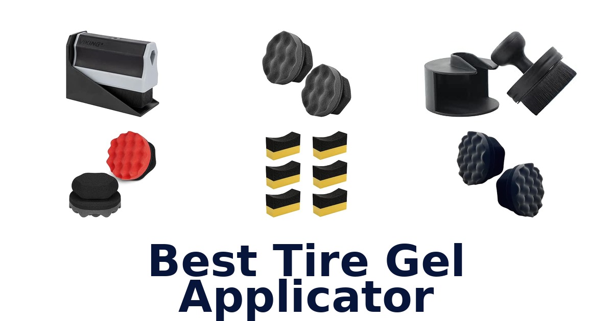 Best Tire Gel Applicator