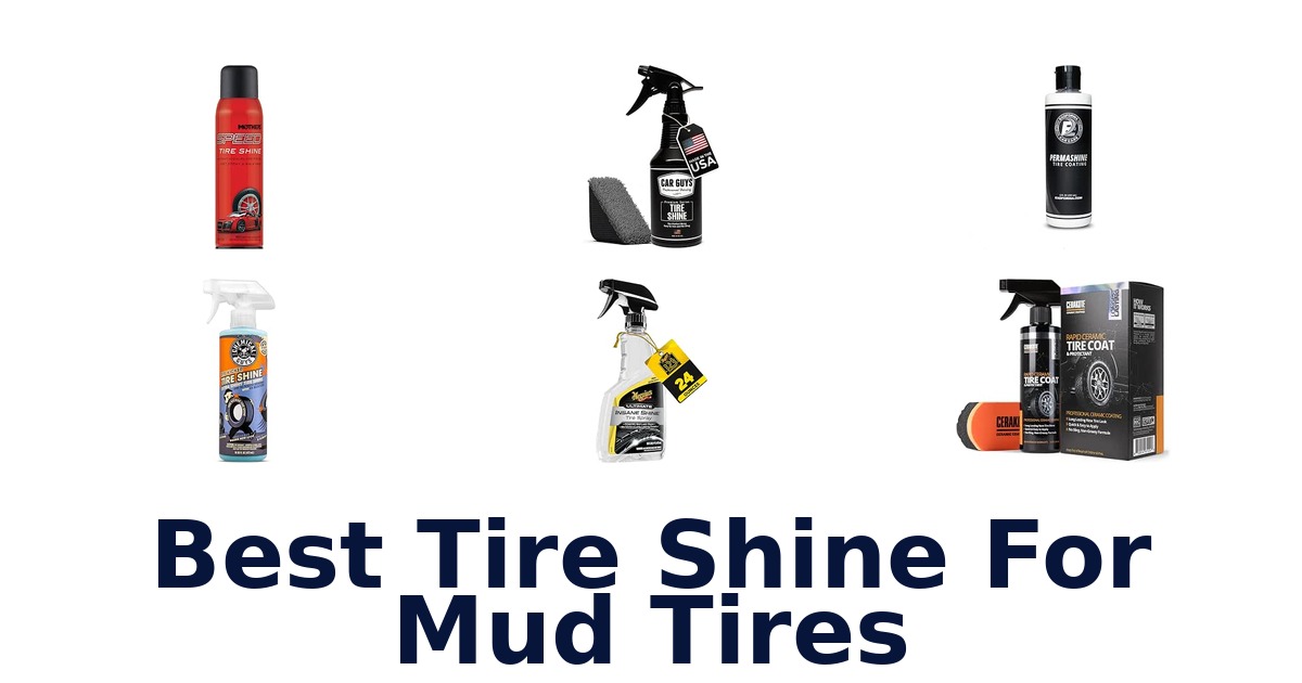 Best Tire Shine For Mud Tires