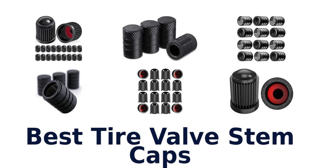 Best Tire Valve Stem Caps
