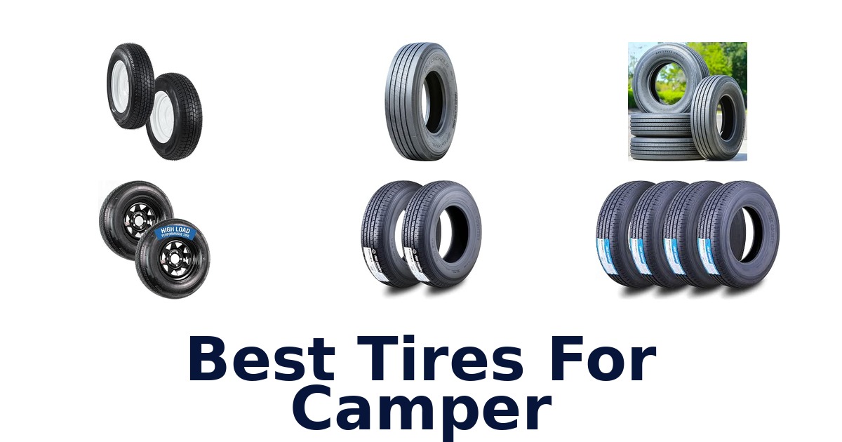 Best Tires For Camper