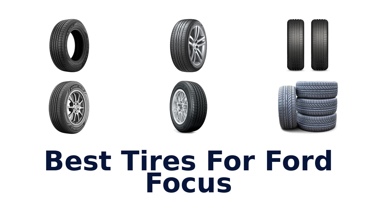 Best Tires For Ford Focus