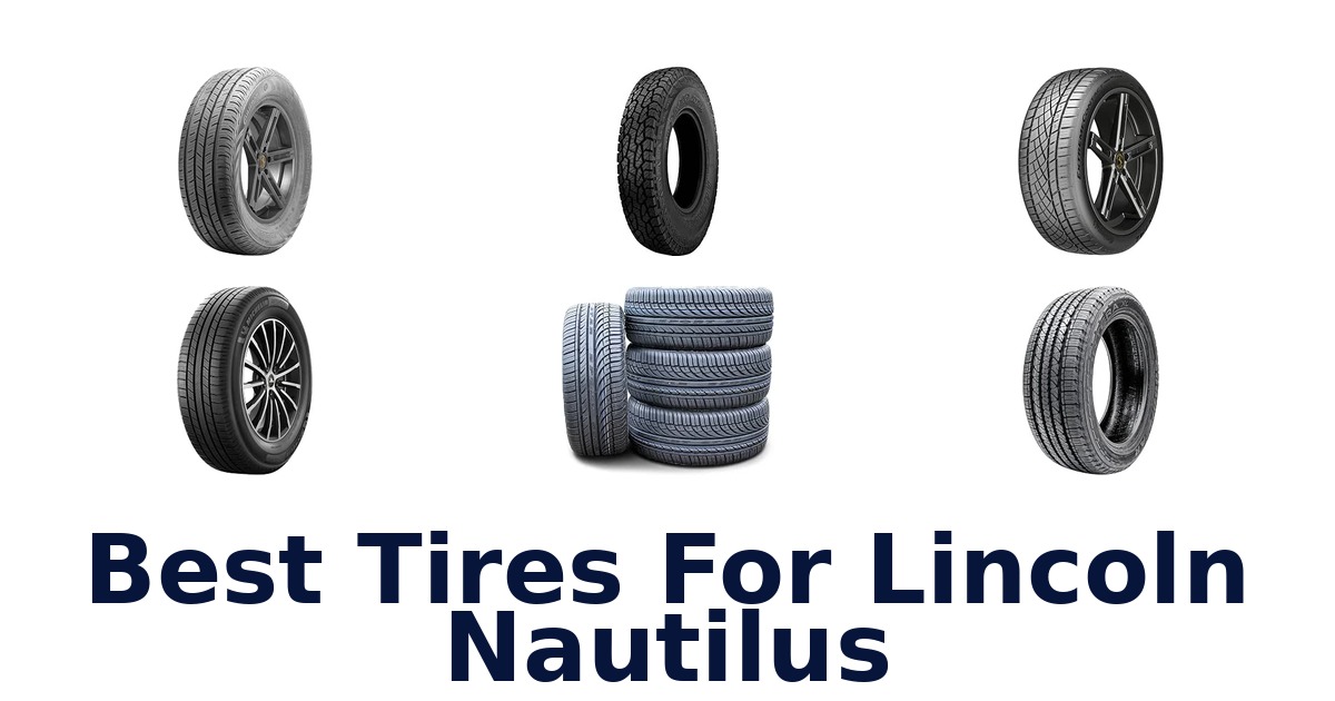 Best Tires For Lincoln Nautilus