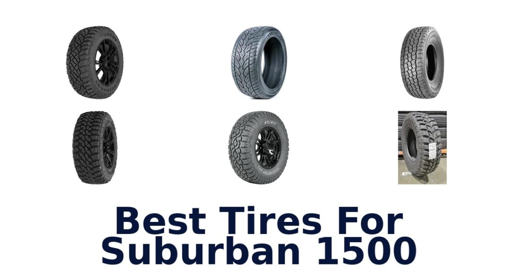 Best Tires For Suburban 1500