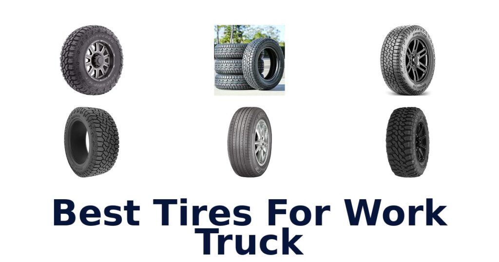 Best Tires For Work Truck