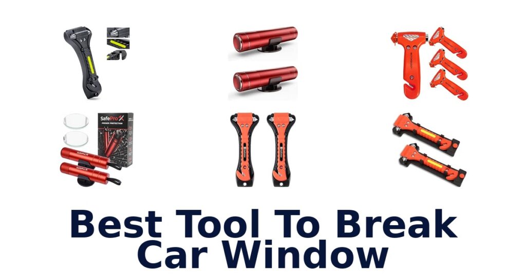 Best Tool To Break Car Window
