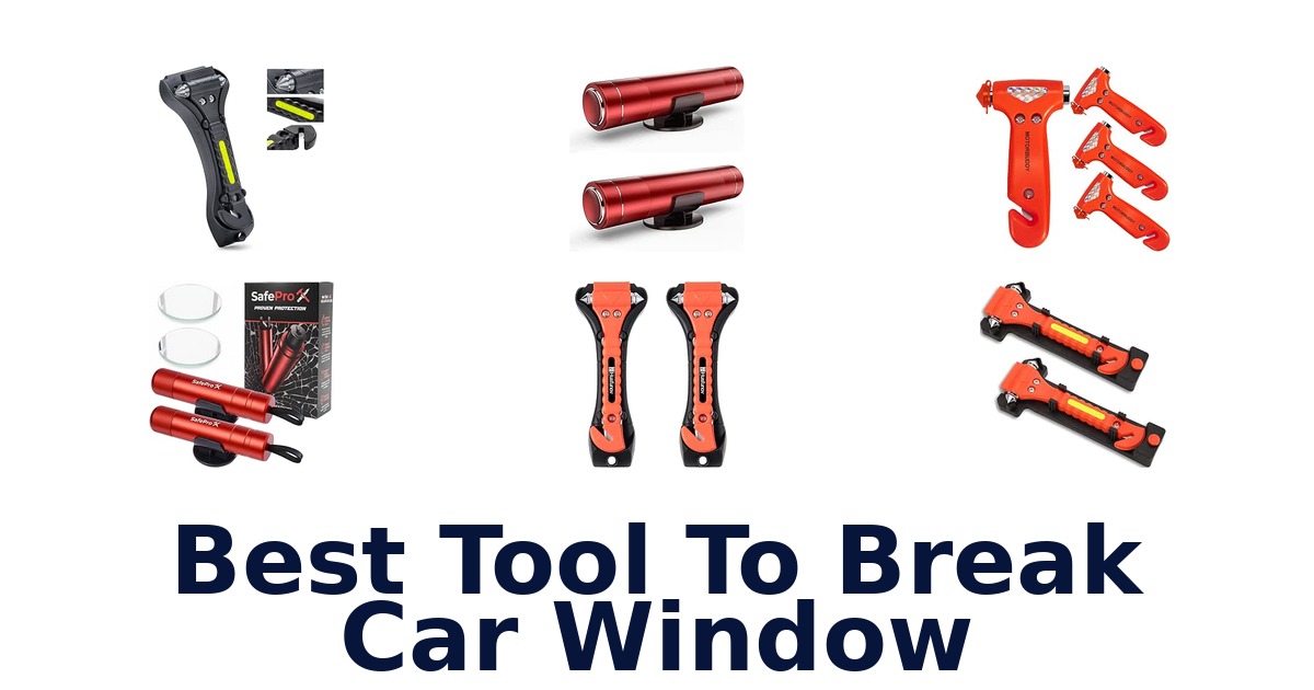 Best Tool To Break Car Window