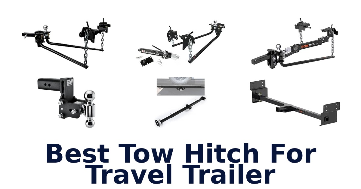 Best Tow Hitch For Travel Trailer