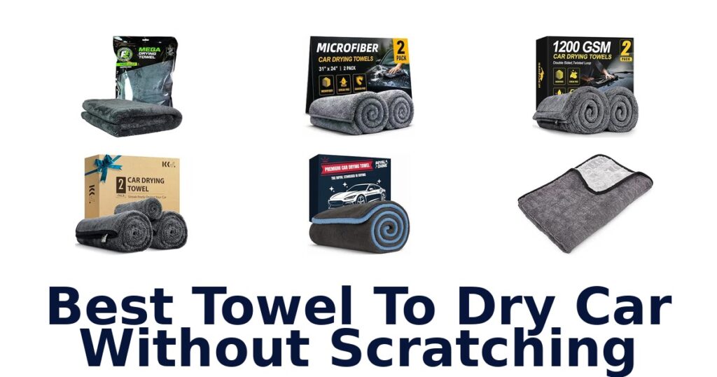 Best Towel To Dry Car Without Scratching