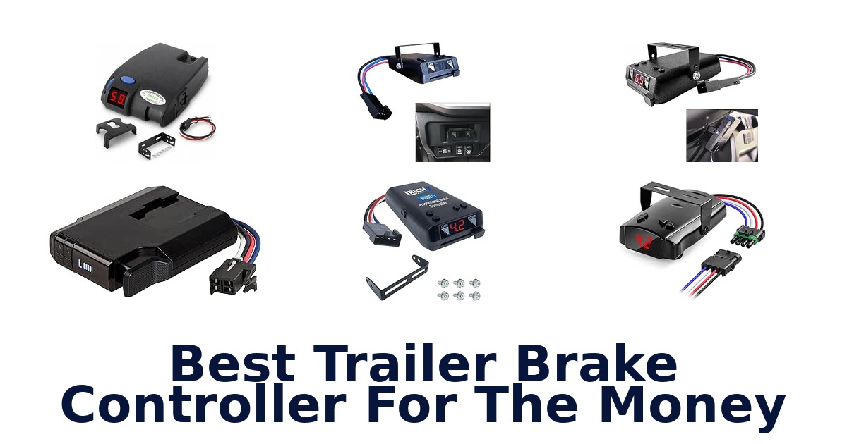 Best Trailer Brake Controller For The Money