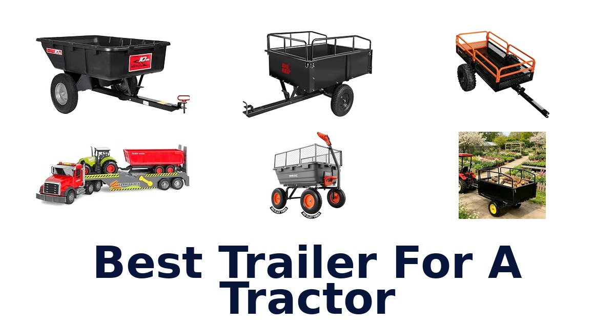 Best Trailer For A Tractor