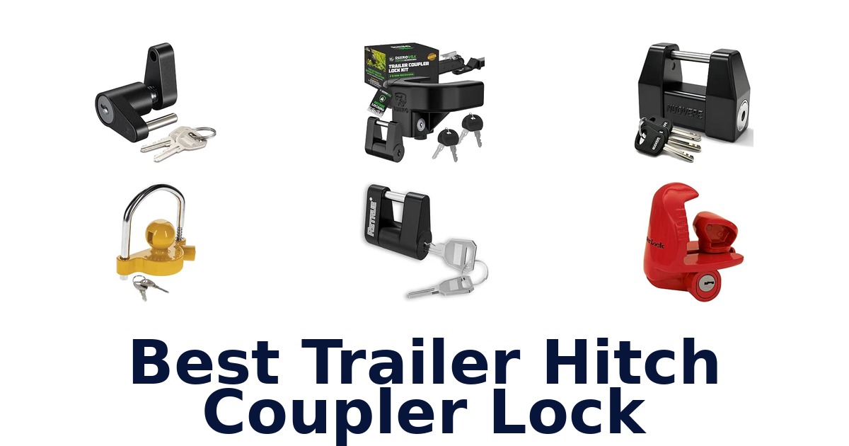Best Trailer Hitch Coupler Lock