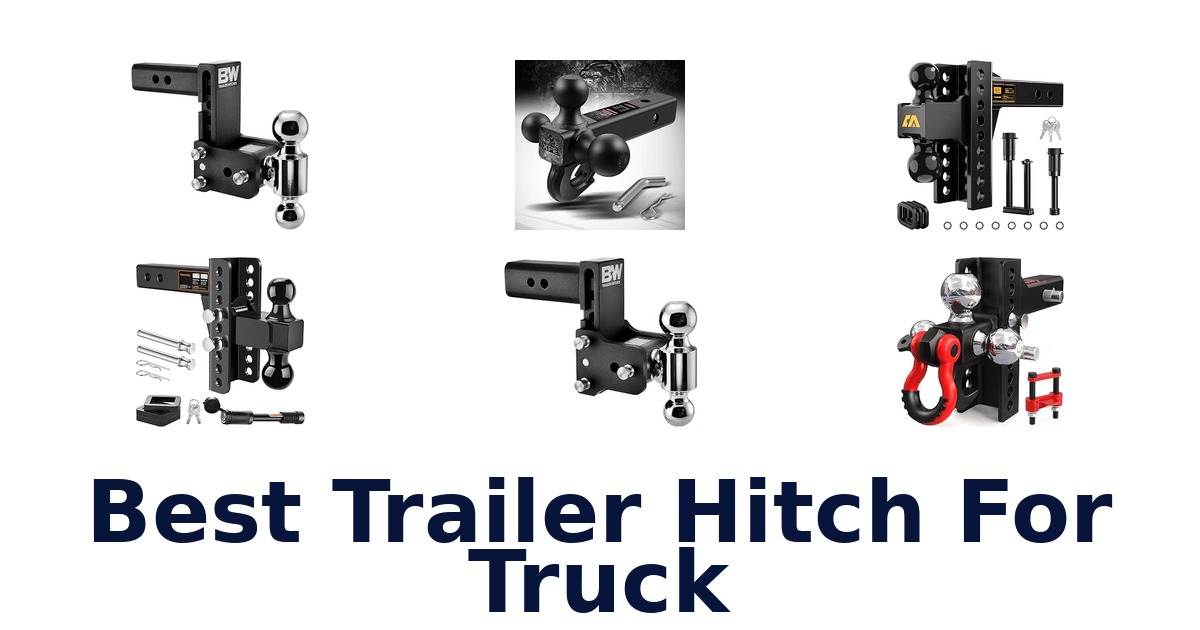 Best Trailer Hitch For Truck