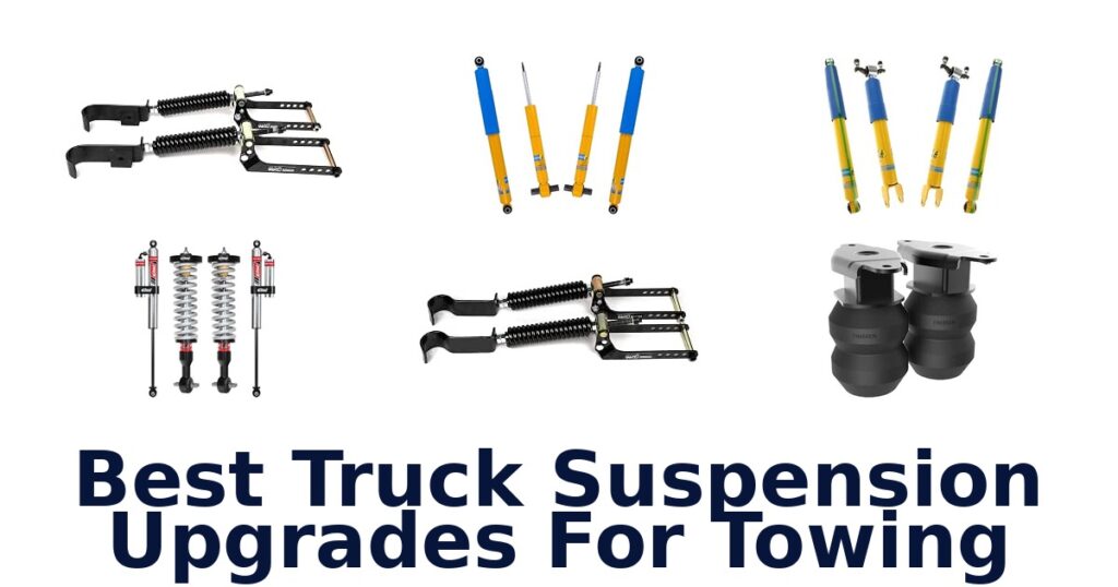 Best Truck Suspension Upgrades For Towing