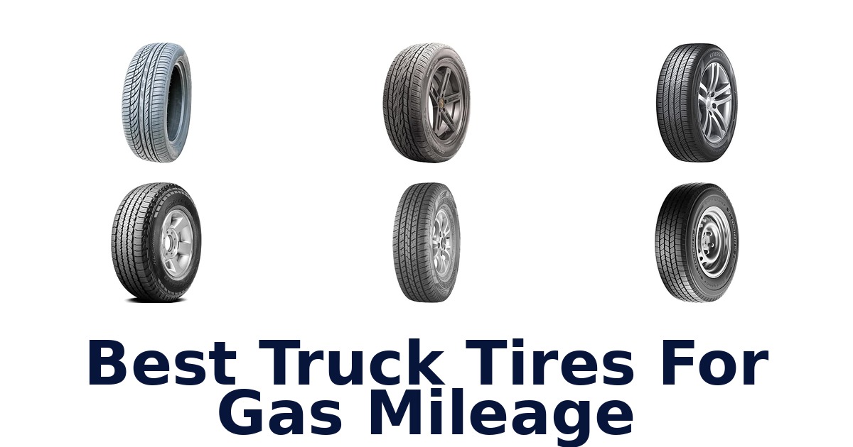 Best Truck Tires For Gas Mileage