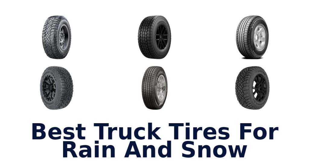Best Truck Tires For Rain And Snow
