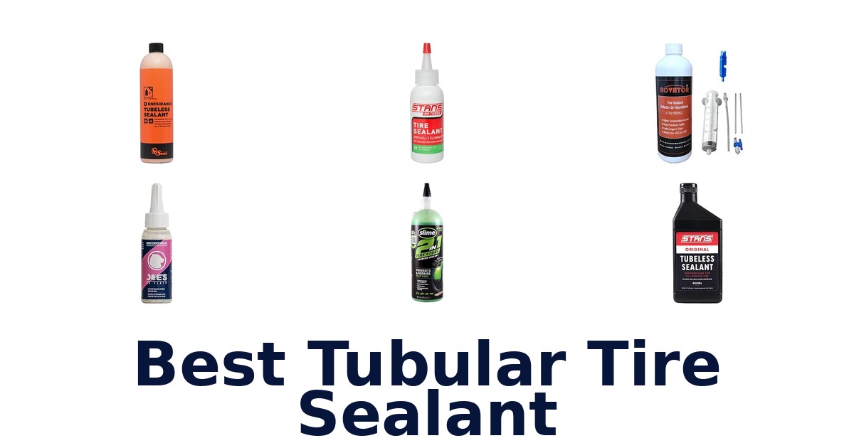 Best Tubular Tire Sealant