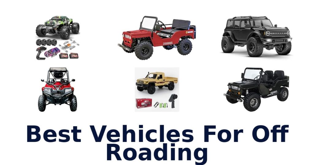 Best Vehicles For Off Roading