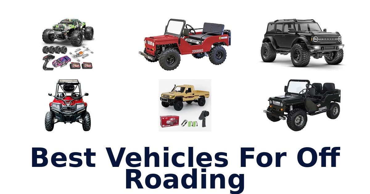 Best Vehicles For Off Roading