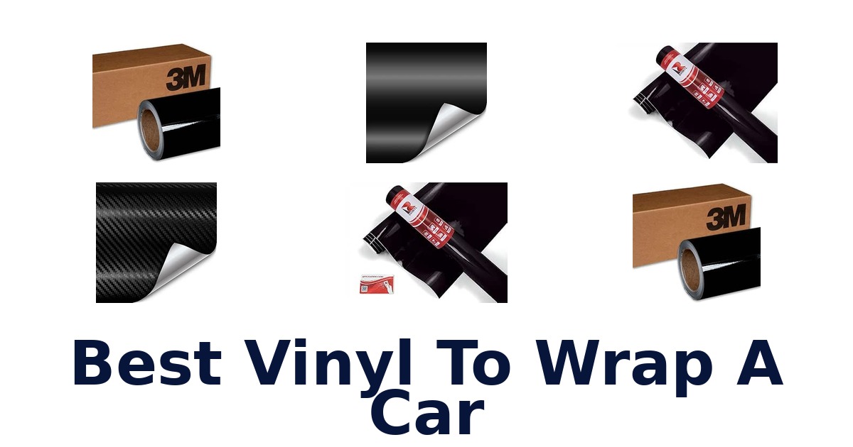 Best Vinyl To Wrap A Car